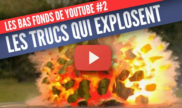 une-bf-trucs-qui-explosent